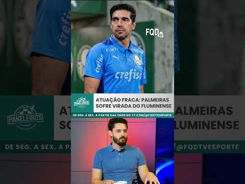 Atuação fraca: Palmeiras sofre virada do Fluminense