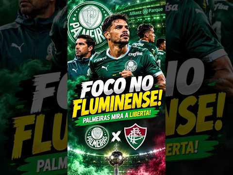 🚨 PALMEIRAS JÁ MIRA FLUMINENSE E PREPARA DECISÃO! 💚🏆🔥 #Palmeiras #Libertadores #Fluminense
