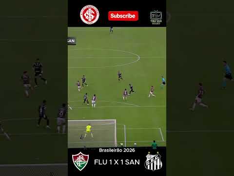 GOLS DE HOJE | FLUMINENSE 1 X 1 SANTOS GOL DE GABRIEL PARA O SANTOS BRASILEIRÃO 2026 TEM VAR HOJE