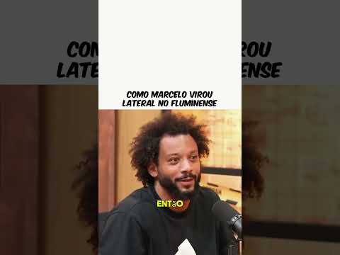 MARCELO CONTA SOBRE INÍCIO NO FLU E O QUE FEZ VIRAR LATERAL #podpah #fluminense