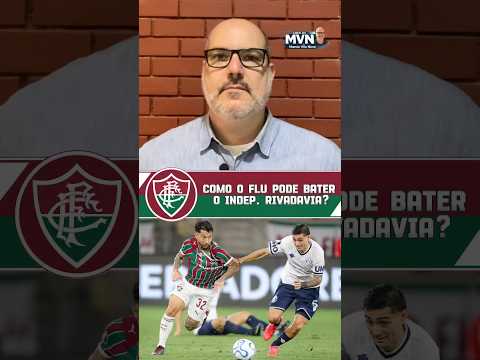 COMO O FLUMINENSE PODE VENCER O INDEPENDIENTE RIVADAVIA NA LIBERTADORES #fluminense #futebol #shorts
